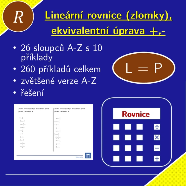 Lineární rovnice (zlomky), ekvivalentní úprava (sčítání, odčítání) | matematika, algebra | 26 sloupců