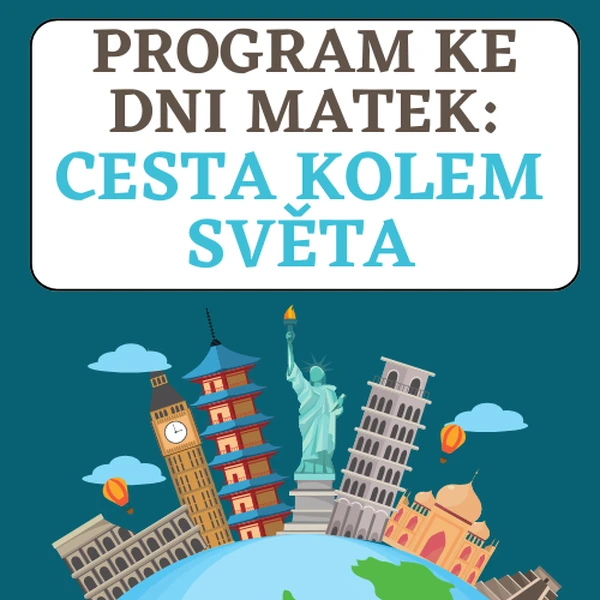 Program ke Dnu matek: CESTA KOLEM SVĚTA