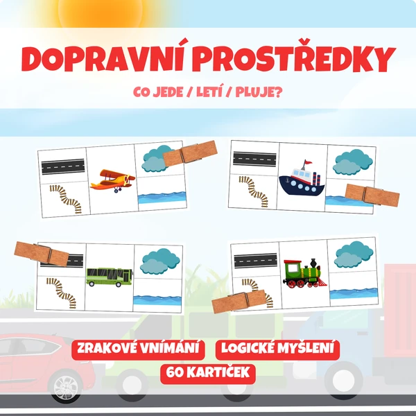 DOPRAVNÍ PROSTŘEDKY - Co jede / letí / pluje?
