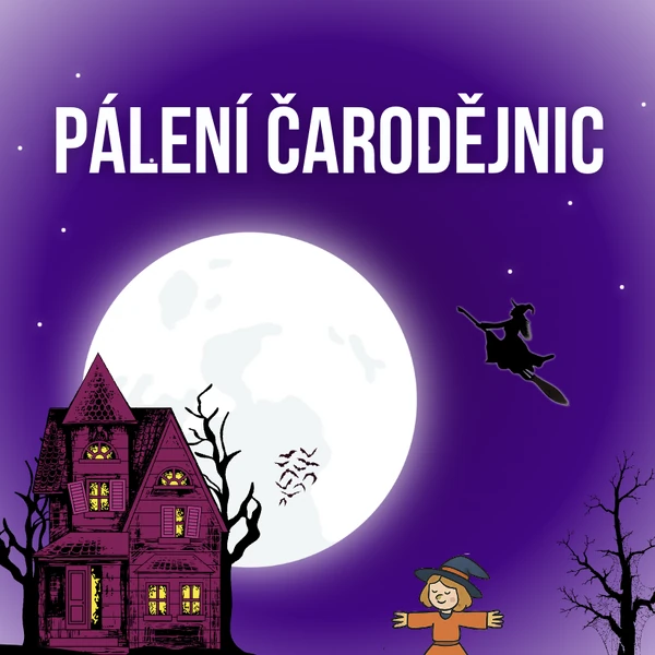PÁLENÍ ČARODĚJNIC