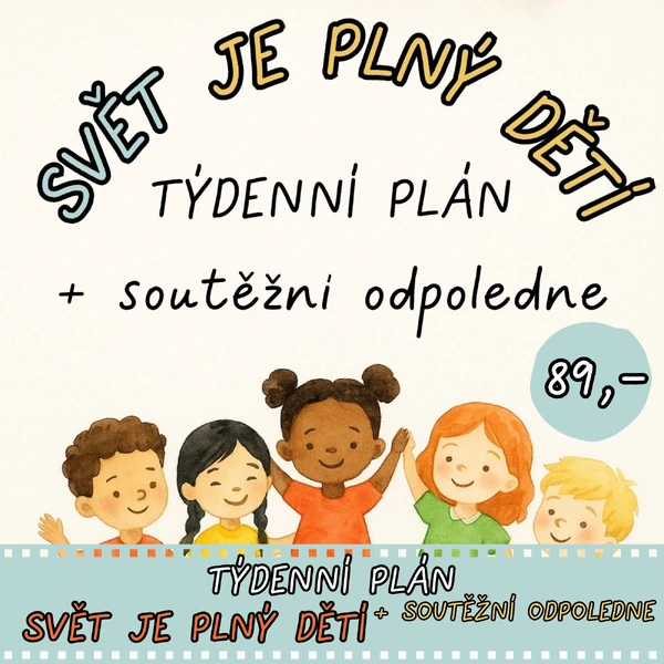 Týdenní plán Svět je plný dětí + soutěžní odpoledne
