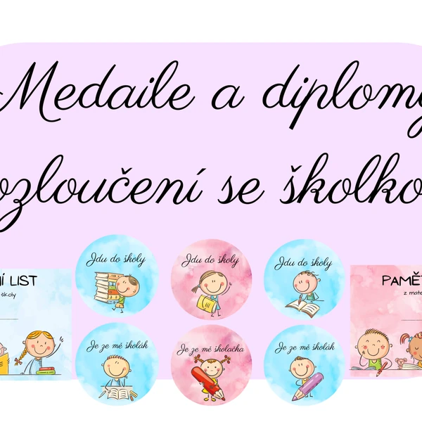 Medaile a diplomy - rozloučení se školkou