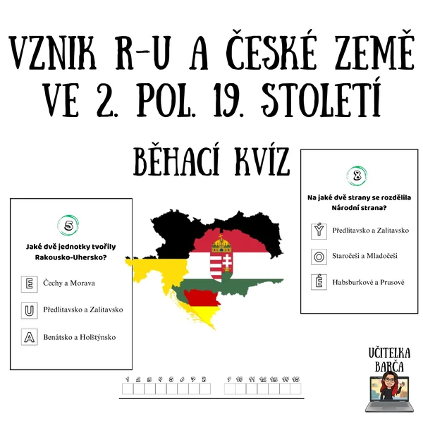 Běhací kvíz - Vznik R-U a České země ve 2. pol. 19. století