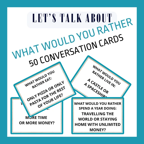 WHAT WOULD YOU RATHER - CONVERSATION CARDS