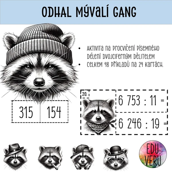 Odhal mývalí gang