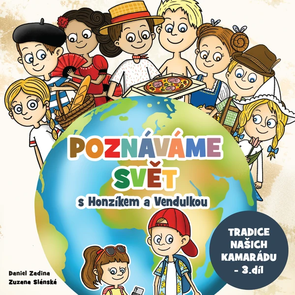Poznáváme svět s Honzíkem a Vendulkou - tradice našich kamarádů 3 - Evropa