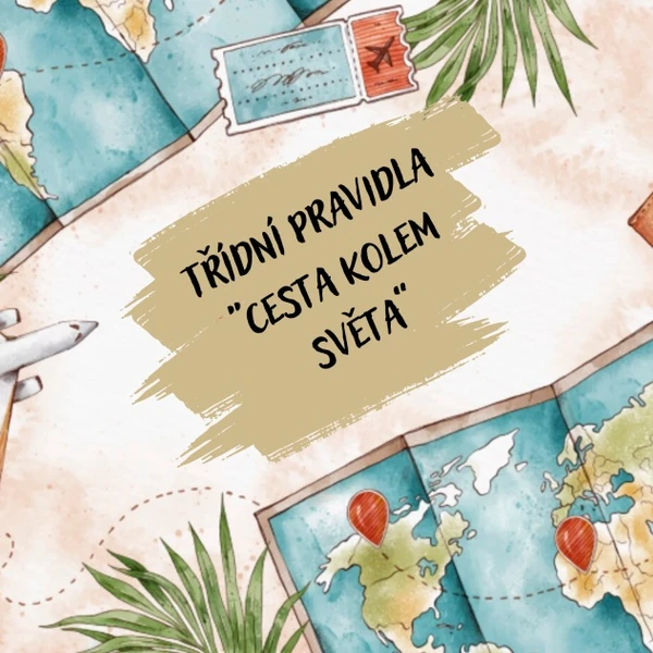 Cesta kolem světa - třídní pravidla