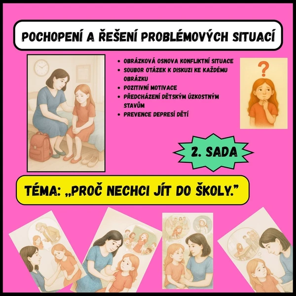 Sociální výchova - ,,PROČ NECHCI JÍT DO ŠKOLY?" - 2. SADA