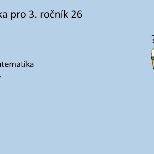 Matematika pro 3. ročník 26