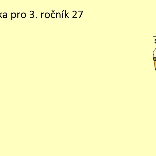 Matematika pro 3. ročník 27