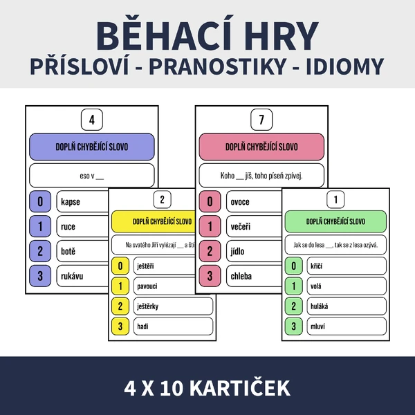 PŘÍSLOVÍ, PRANOSTIKY, IDIOMY (4 BĚHACÍ HRY)