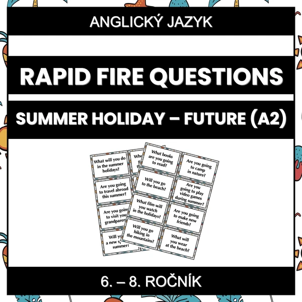 Rapid Fire Questions - Summer Holiday - Future (A2)