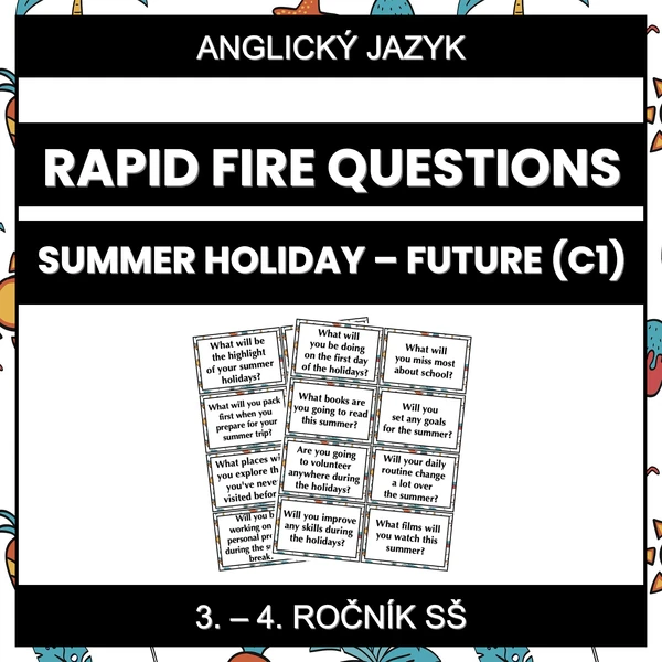 Rapid Fire Questions - Summer Holiday - Future (C1)