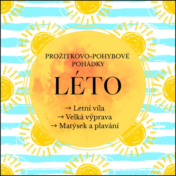 Léto aneb prožitkovo-pohybové pohádky