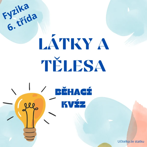 Látky a tělesa - běhací kvíz