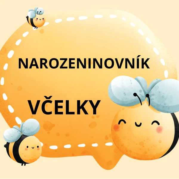 Narozeninovník - VČELKY 🐝 