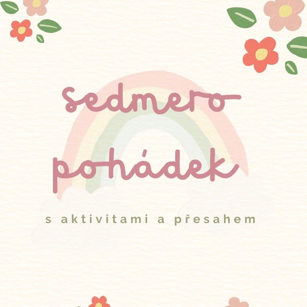 Sedmero pohádek - s aktivitami a přesahem 