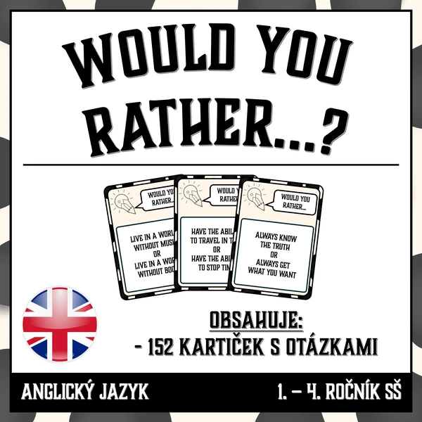 Would you rather...? (B1-B2)