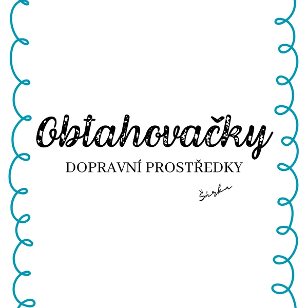 OBTAHOVAČKY - dopravní prostředky