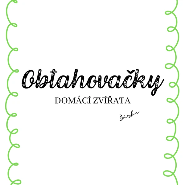 OBTAHOVAČKY - domácí zvířata