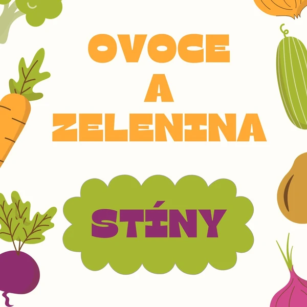 Ovoce a zelenina - stíny