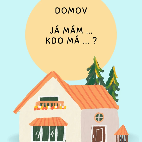 Domov - Já mám ..., kdo má ... ?