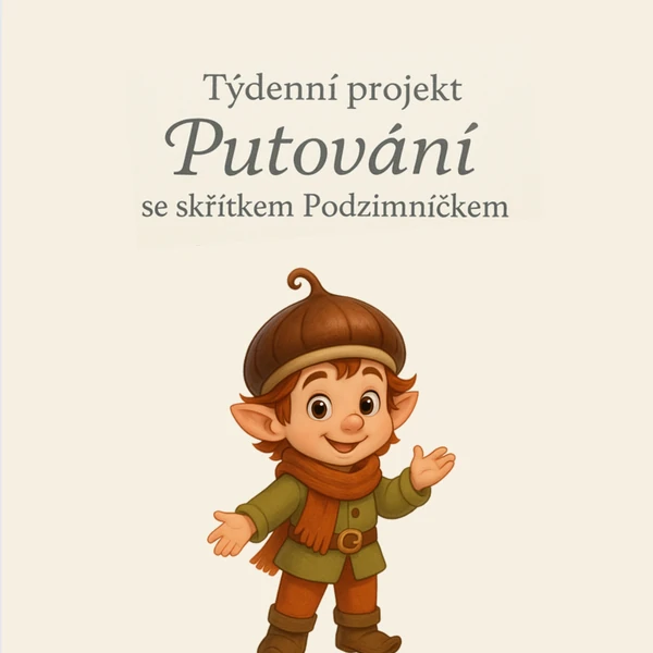 TÝDENNÍ PROJEKT- Putování se skřítkem Podzimníčkem🍂