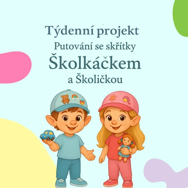 TÝDENNÍ PROJEKT- Putování se skřítky Školkáčkem a Školičkou✨
