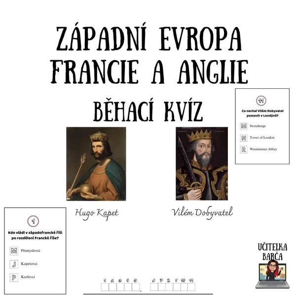 Běhací kvíz - Francie a Anglie (Hugo Kapet, Vilém Dobyvatel)