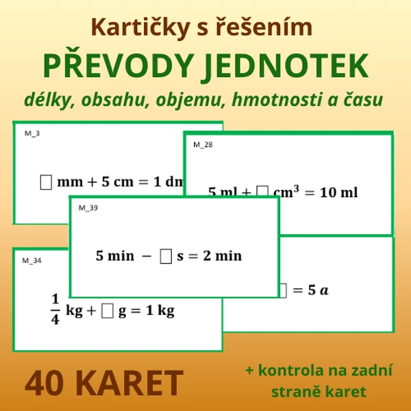 Kartičky s řešením – PŘEVODY JEDNOTEK délky, obsahu, objemu, hmotnosti a času