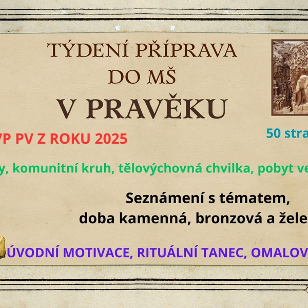 TÝDENNÍ PŘÍPRAVA DO MŠ V PRAVĚKU