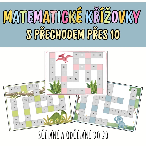 MATEMATICKÉ KŘÍŽOVKY (SČÍTÁNÍ A ODČÍTÁNÍ DO 20 S PŘECHODEM PŘES DESÍTKU)