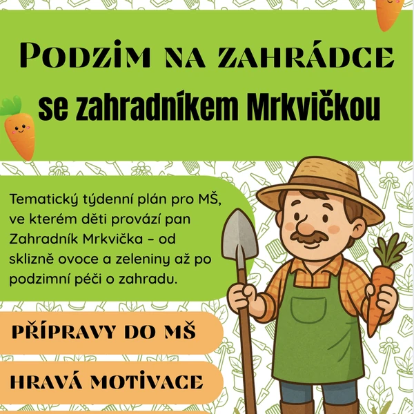 Podzim: zahrádka, zahradník Mrkvička - SADA: plán, přípravy, didaktické hry