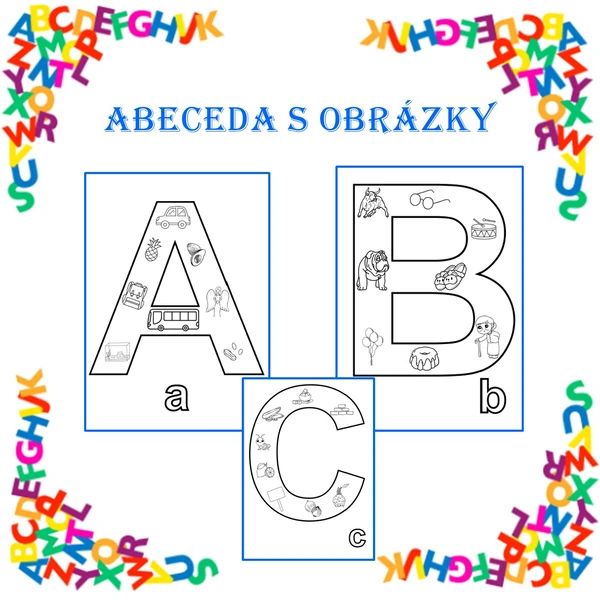 ABECEDA S OBRÁZKY - PROCVIČOVÁNÍ PÍSMEN A SLOVNÍ ZÁSOBY