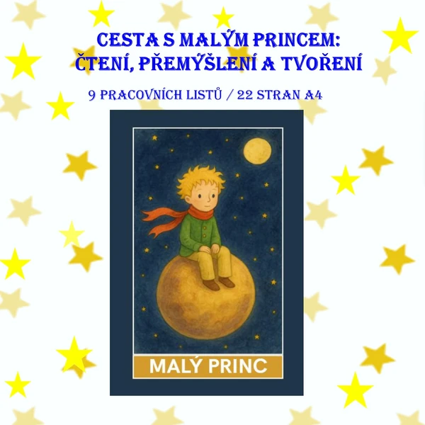 CESTA S MALÝM PRINCEM: ČTENÍ, PŘEMÝŠLENÍ A TVOŘENÍ