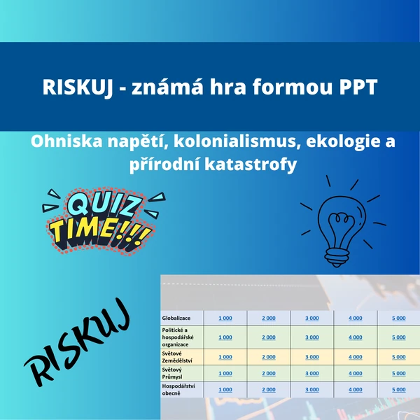 Riskuj - Ohniska napětí, kolonialismus, ekologie a přírodní katastrofy