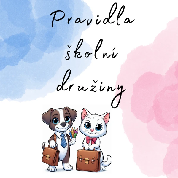 Pravidla školní družiny - Pejsek a kočička
