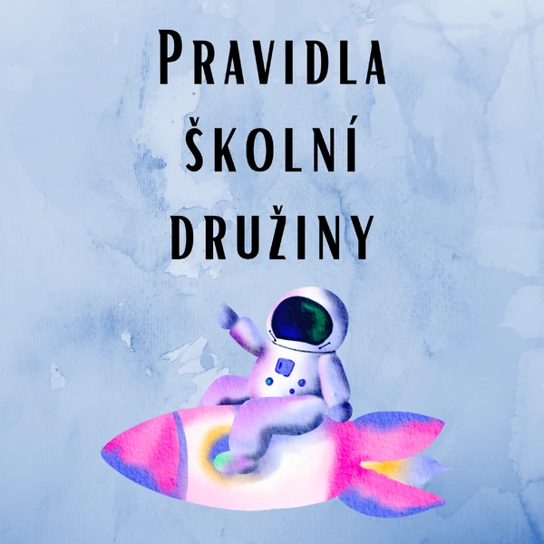 Pravidla školní družiny - Vesmír