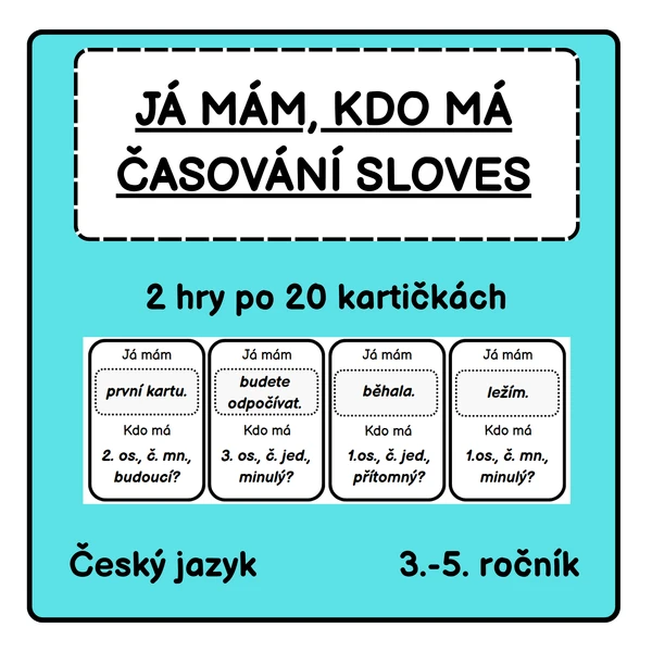 Já mám, kdo má - ČASOVÁNÍ SLOVES