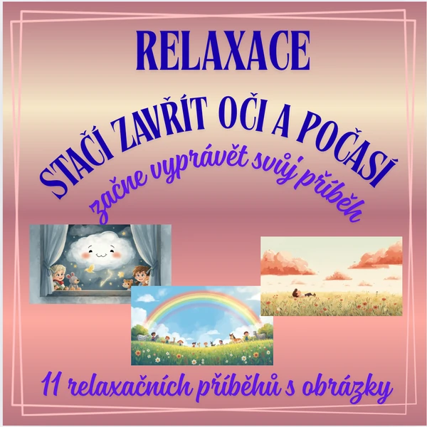 Relaxační příběhy aneb stačí zavřít oči a počasí začne vyprávět příběh