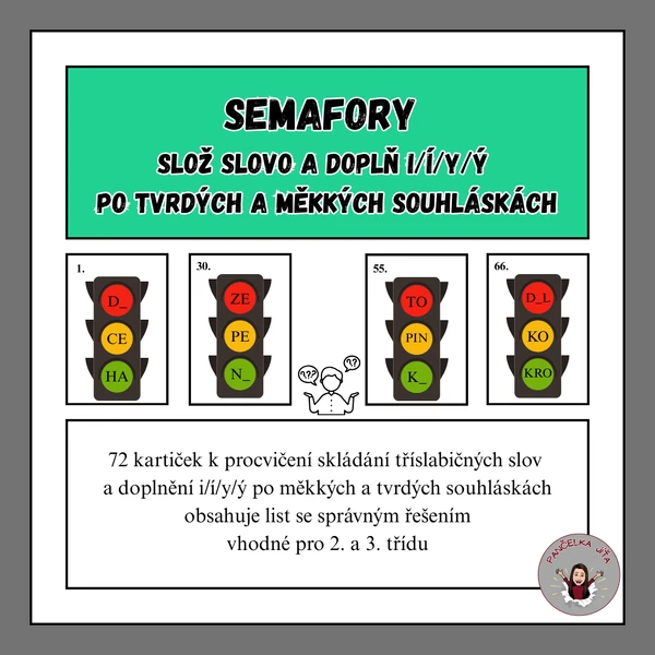 SEMAFORY - slož slovo a doplň i/í/y/ý po tvrdých a měkkých souhláskách