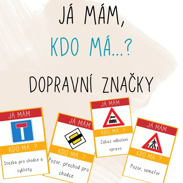 Já mám, kdo má...? Dopravní značky