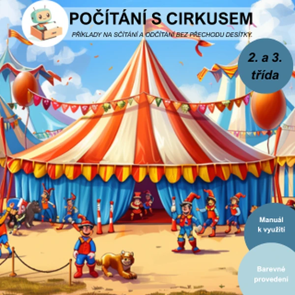 POČÍTÁNÍ S CIRKUSEM - sčítání a odčítání do 100 bez přechodu. 