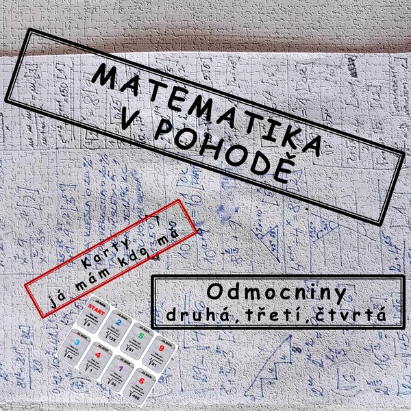 Odmocniny (druhá, třetí, čtvrtá)