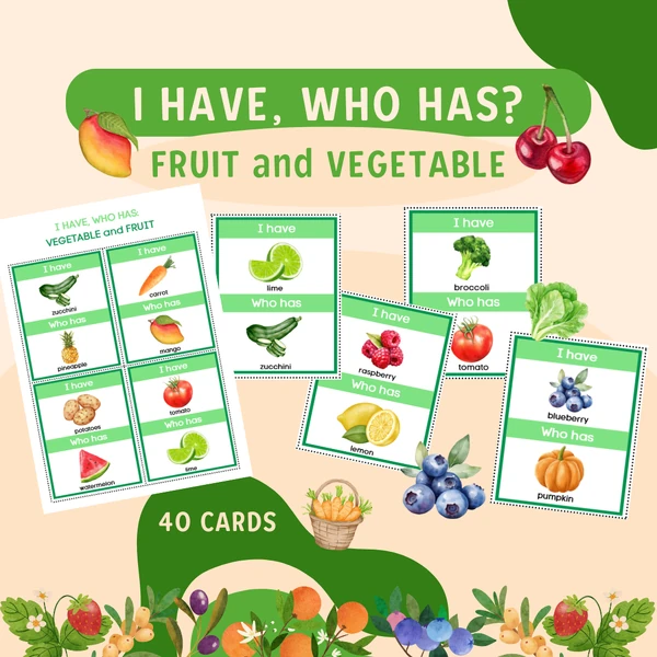 I HAVE, WHO HAS? - vegetable and fruit