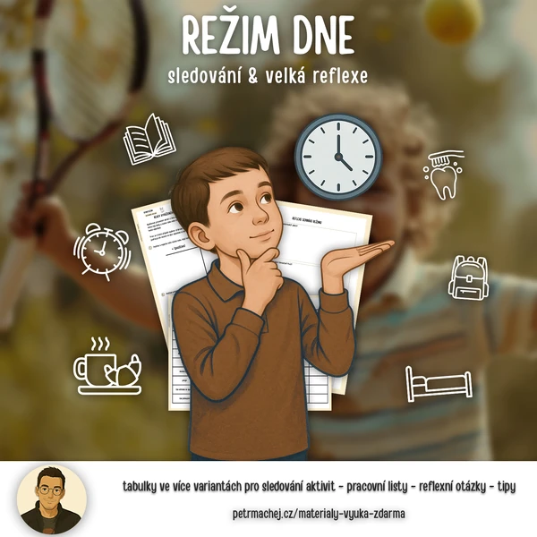 DENNÍ REŽIM: Sledování a Velká Reflexe