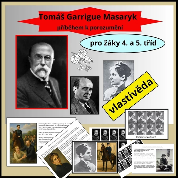 Tomáš Garrigue Masaryk – příběhem k porozumění - příprava na celou hodinu