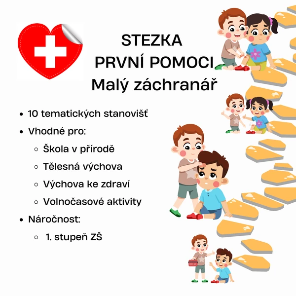 STEZKA PRVNÍ POMOCI Malý záchranář