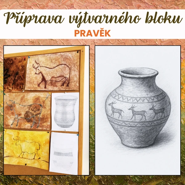 Příprava do hodiny výtvarné výchovy, pravěk, kresba tužkou a pastely