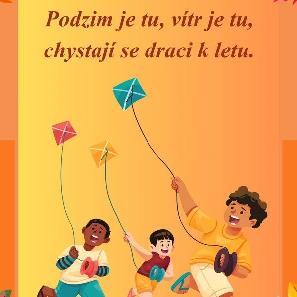 Podzim je tu, vítr je tu, chystají se draci k letu.